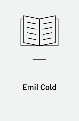 Emil Cold : 1865-1953 : læge i Esbjerg : lægen og mennesket, tiden og stedet