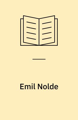 Emil Nolde : malerier, akvareller, grafik