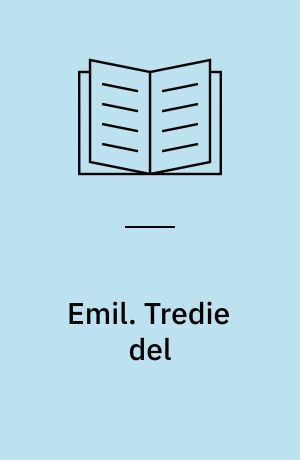 Emil eller Om Opdragelsen. Tredie del