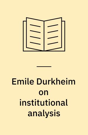 Emile Durkheim on institutional analysis