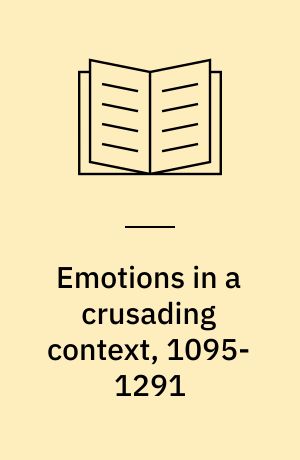 Emotions in a crusading context, 1095-1291