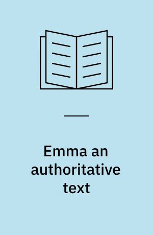 Emma an authoritative text : backgrounds, reviews and criticism