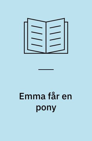 Emma får en pony
