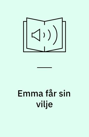 Emma får sin vilje