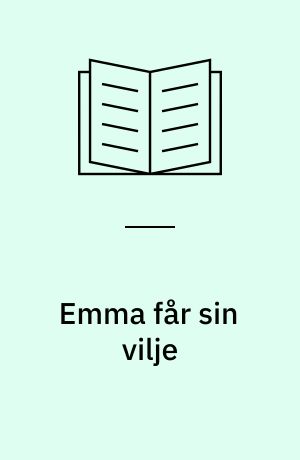 Emma får sin vilje