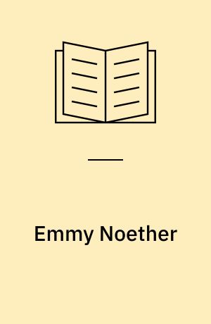 Emmy Noether : A Tribute to Her Life and Work