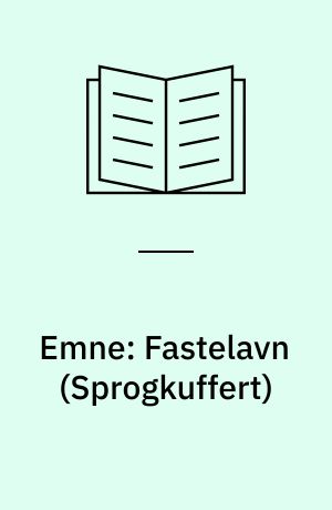 Emne: Fastelavn : tematisk sprogarbejde