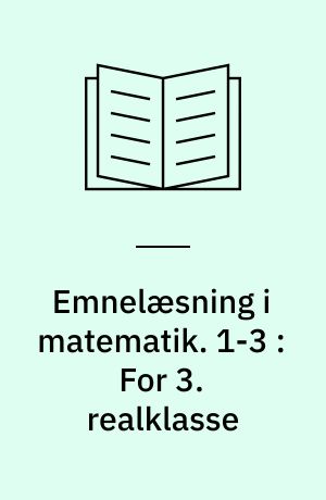 Emnelæsning i matematik. 1-3 : For 3. realklasse