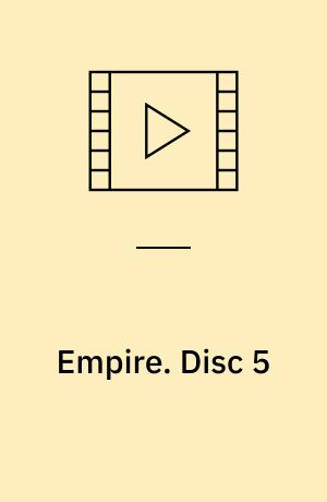 Empire. Disc 5