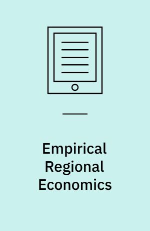 Empirical Regional Economics : Economic Base Theory, Models and Applications