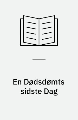 En Dødsdømts sidste Dag