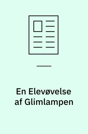 En Elevøvelse af Glimlampen