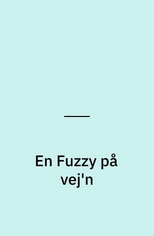 En Fuzzy på vej'n
