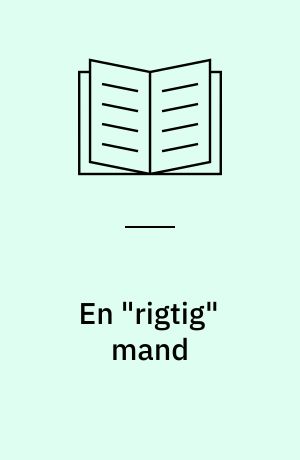 En "rigtig" mand : livet som flådebesætningsmedlem på fregatten Jylland (1874-1887)