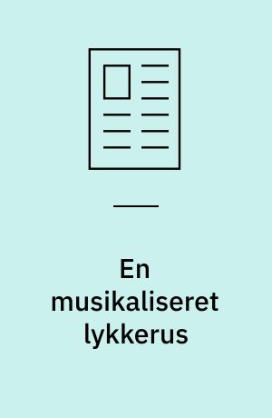 En musikaliseret lykkerus