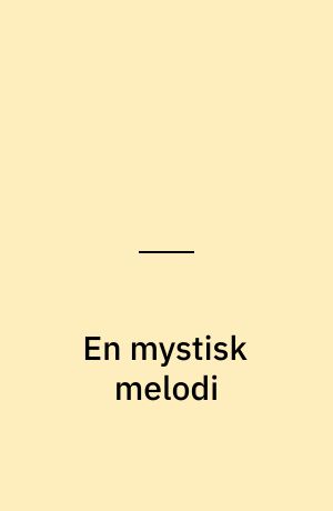 En mystisk melodi