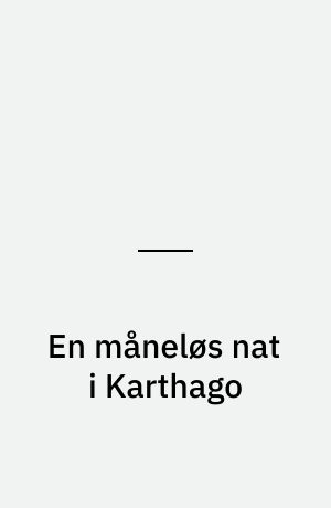 En måneløs nat i Karthago