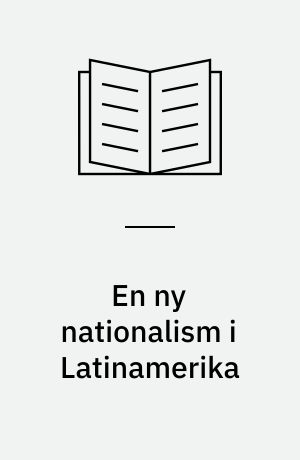 En ny nationalism i Latinamerika