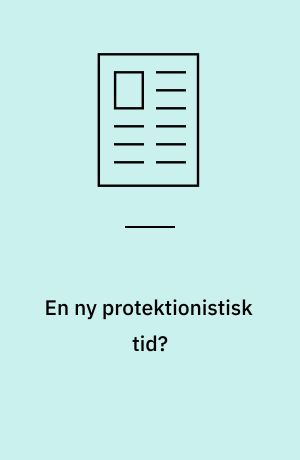 En ny protektionistisk tid?