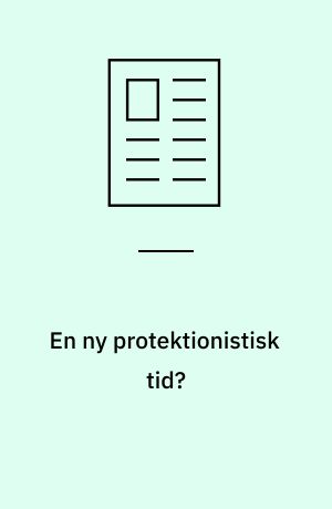 En ny protektionistisk tid?