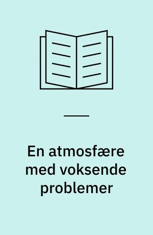 En atmosfære med voksende problemer : luftforureningens historie