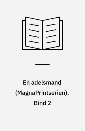 En adelsmand. Bind 2 (Stor skrift)