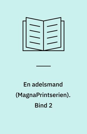 En adelsmand. Bind 2 (Stor skrift)