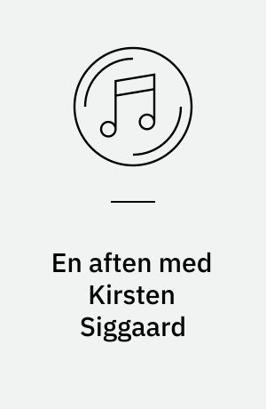 En aften med Kirsten Siggaard