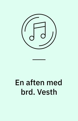 En aften med brd. Vesth