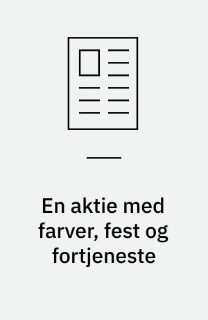 En aktie med farver, fest og fortjeneste
