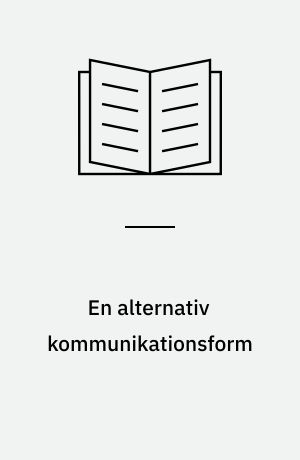 En alternativ kommunikationsform : tegn til tale : udbredelse, holdning og materialer