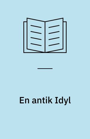 En antik Idyl : et Foredrag