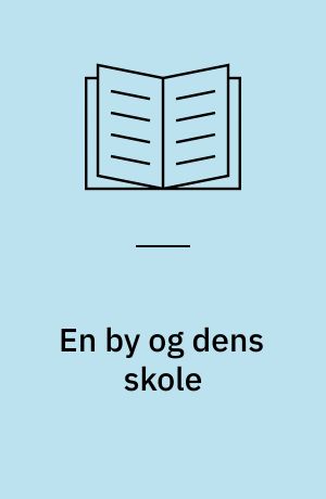 En by og dens skole : folkeskolen i Esbjerg 1868-1994