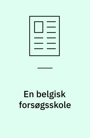 En belgisk forsøgsskole