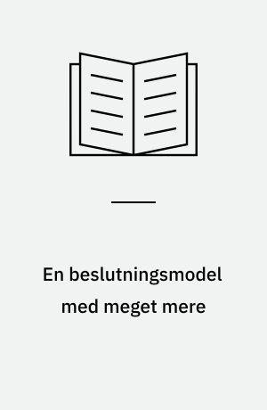 En beslutningsmodel med meget mere : en undersøgelse af "Det danske forsøg med Familierådslagning"