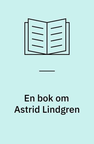 En bok om Astrid Lindgren