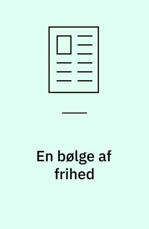 En bølge af frihed : nogle minder fra en snart fjern tid