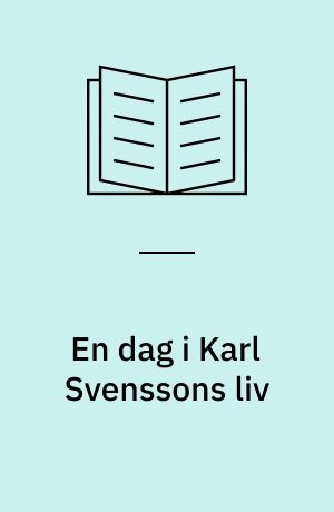 En dag i Karl Svenssons liv