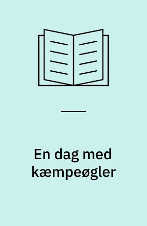 En dag med kæmpeøgler