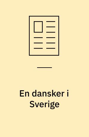 En dansker i Sverige