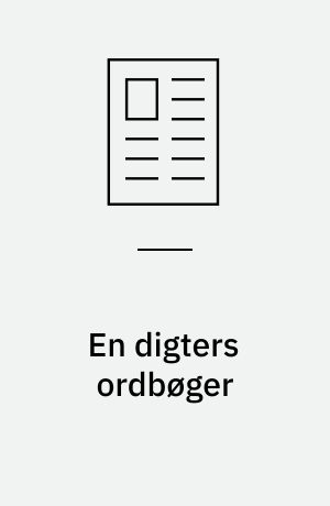 En digters ordbøger