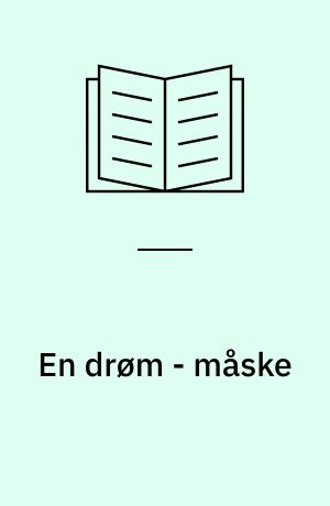 En drøm - måske