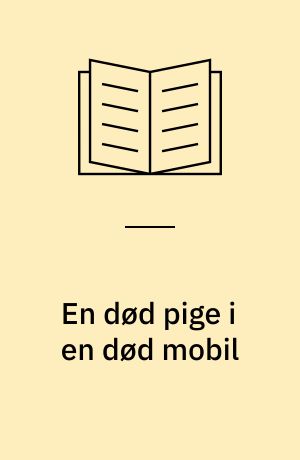 En død pige i en død mobil