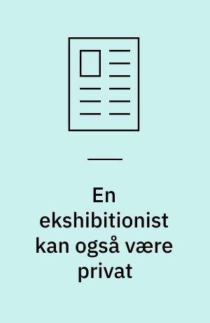 En ekshibitionist kan også være privat