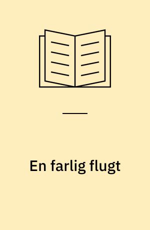 En farlig flugt