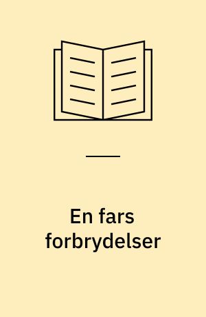 En fars forbrydelser