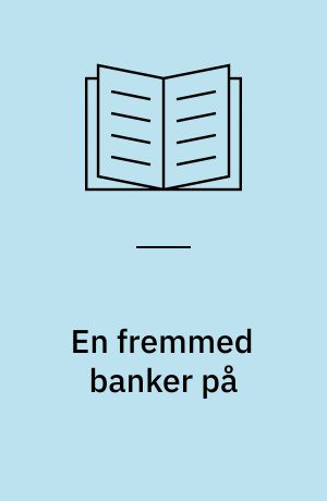 En fremmed banker på