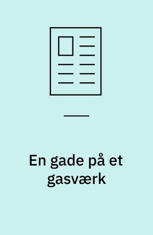 En gade på et gasværk