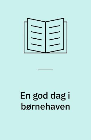 En god dag i børnehaven