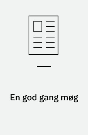 En god gang møg